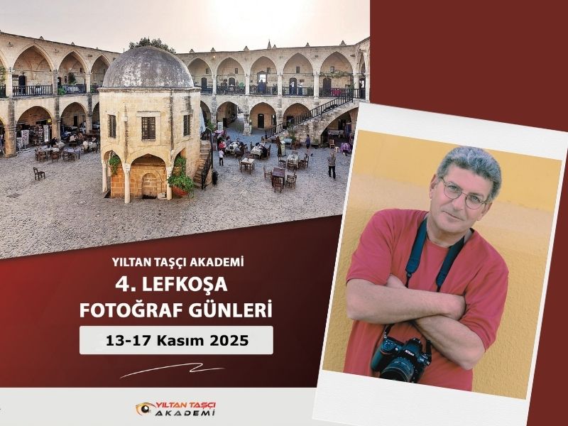 Yıltan Taşçı Akademi 4. Lefkoşa Fotoğraf Günleri 13-17 Kasım'da