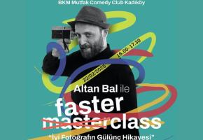 Altan Bal ile Fasterclass: “İyi Fotoğrafın Gülünç Hikayesi” 