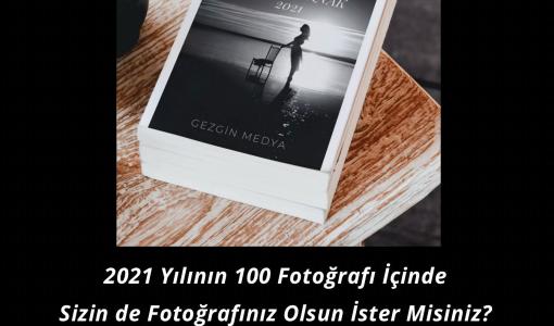 Gezgin Foto "TÜRKİYE 2021" Detayları...