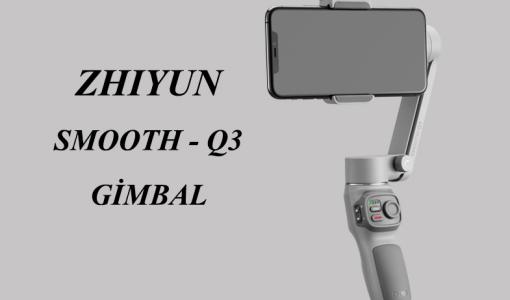 Yaratmak için Aydınlatın: ZHIYUN, Videolarınızı Aydınlatmak için SMOOTH-Q3 Gimbal'ı Sunuyor