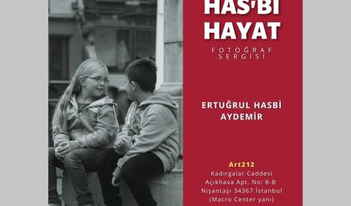 Has’bi Hayat Sergisi 3 Haziran’da Sanatseverlerle Buluşuyor